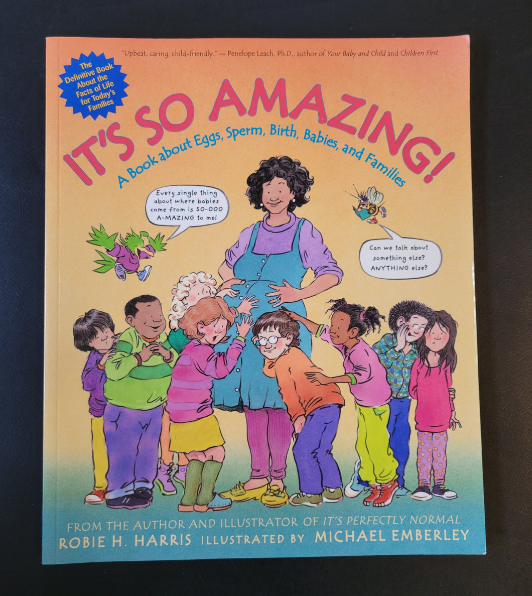 It's So Amazing!: A Book about Eggs, Sperm, Birth, Babies, and Families (2004 Edition)