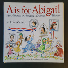 Load image into Gallery viewer, A is for Abigail: An Almanac of Amazing American Women
