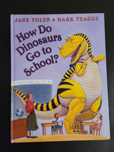 Load image into Gallery viewer, How Do Dinosaurs Go To School?

