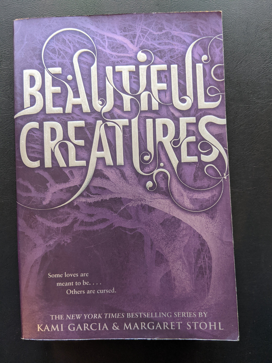 Beautiful Creatures (Book #1) by Kami Garcia and Margaret Stohl