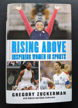 Load image into Gallery viewer, Rising Above: Inspiring Women in Sports by Gregory Zuckerman
