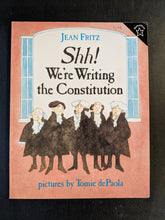 Load image into Gallery viewer, Shh! We&#39;re Writing the Constitution by Jean Fritz
